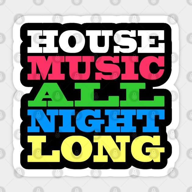 House Music All Night Long Sticker by Flippin' Sweet Gear